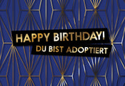 FUCK YOU CARDS: Du bist adoptiert lustige Geburtstagskarte Front