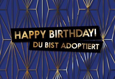 FUCK YOU CARDS: Du bist adoptiert lustige Geburtstagskarte Front