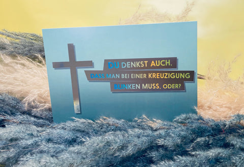 FCK YOU CARDS:Bei Kreuzigung blinken Osterkarte Real