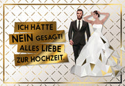 Frontalansicht der lustigen Hochzeitskarte von FCK YOU CARDS "Nein, ich will nicht"